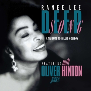 Ranee Lee - Deep Song - A Tribute To Billie Holiday i gruppen CD / Jazz hos Bengans Skivbutik AB (4070147)