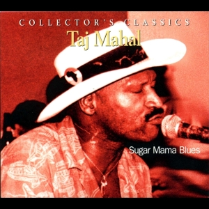 Taj Mahal - Sugar Mama Blues i gruppen CD / Blues,Jazz hos Bengans Skivbutik AB (4070154)