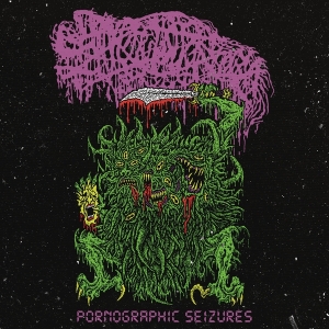 Sanguisugabogg - Pornographic Seizures - Ep (Re-Issue 2021) i gruppen ÖVRIGT / Övrigt / aub hos Bengans Skivbutik AB (4070164)