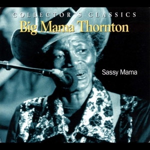 Big Mana Thornton - Sassy Mama i gruppen CD / Blues,Jazz hos Bengans Skivbutik AB (4070179)