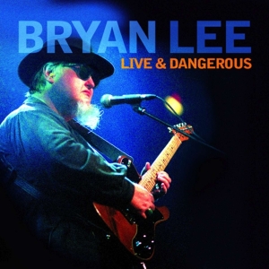 Lee Bryan - Live & Dangerous i gruppen CD / Blues,Jazz hos Bengans Skivbutik AB (4070187)