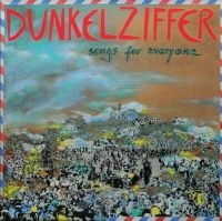 Dunkelziffer - Songs For Everyone i gruppen CD / Pop-Rock hos Bengans Skivbutik AB (4071072)