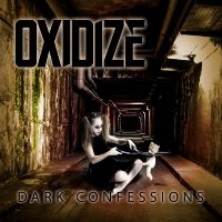 Oxidize - Dark Confession i gruppen CD / Hårdrock,Pop-Rock hos Bengans Skivbutik AB (4071261)