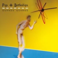 QUANDO QUANGO - PIGS + BATTLESHIPS i gruppen CD / Pop-Rock hos Bengans Skivbutik AB (4073430)