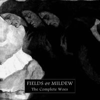 Fields Of Mildew - The Complete Woes i gruppen CD / Nyheter / Hårdrock,Svensk Folkmusik hos Bengans Skivbutik AB (4073949)