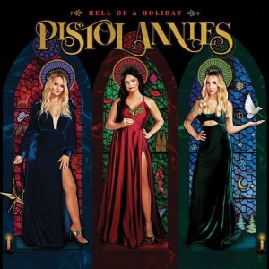 Pistol Annies - Hell Of A Holiday i gruppen CD / Country,Julmusik hos Bengans Skivbutik AB (4075054)