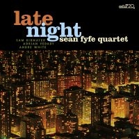 Sean Fyfe Quartet - Late Night i gruppen CD / Jazz hos Bengans Skivbutik AB (4075139)