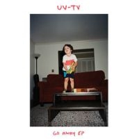 Uv-Tv - Go Away Ep i gruppen VINYL / Pop-Rock hos Bengans Skivbutik AB (4076876)