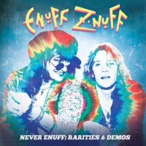 Enuff Z'nuff - Rarities & Demos i gruppen CD / Pop-Rock hos Bengans Skivbutik AB (4078419)