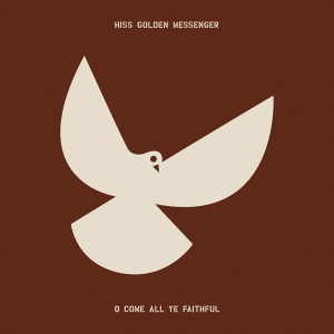 Hiss Golden Messenger - O Come All Ye Faithful (Splatter Vi i gruppen Minishops / Hiss Golden Messenger hos Bengans Skivbutik AB (4079828)