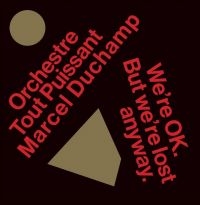 Orchestre Tout Puissant Marcel Duch - We?Re Okay But We?Re Lost Anyway i gruppen CD / Elektroniskt,Pop-Rock,World Music hos Bengans Skivbutik AB (4088126)