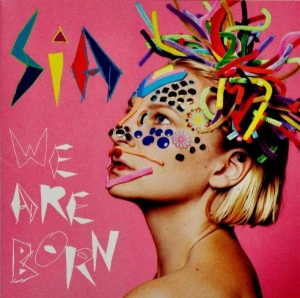 Sia - We Are Born i gruppen CD / Pop-Rock hos Bengans Skivbutik AB (4088477)