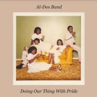 Al-Dos Band - Doing Our Thing With Pride i gruppen VI TIPSAR / Record Store Day / RSD-21 hos Bengans Skivbutik AB (4091112)