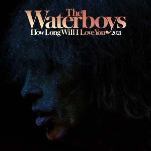 The Waterboys - How Long Will I Love You 2021 i gruppen VI TIPSAR / Record Store Day / RSD-21 hos Bengans Skivbutik AB (4092093)