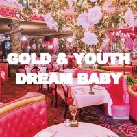 Gold & Youth - Dream Baby i gruppen CD / Pop-Rock hos Bengans Skivbutik AB (4098105)