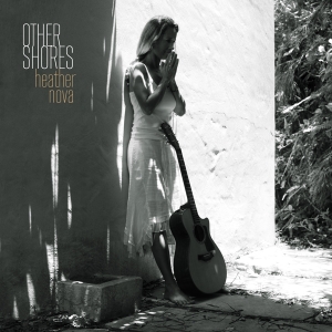 Heather Nova - Other Shores i gruppen VI TIPSAR / Julklappstips CD hos Bengans Skivbutik AB (4098111)