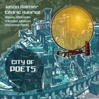 Palmer Jason & Cedric Hanriot - City Of Poets i gruppen VINYL / Jazz hos Bengans Skivbutik AB (4100137)