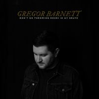 Gregor Barnett - Don't Go Throwing Roses In My Grave i gruppen VINYL / Pop-Rock hos Bengans Skivbutik AB (4100197)