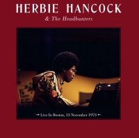 Hancock Herbie & The Headhunters - Live In Boston November 13 1973 i gruppen VINYL / Jazz hos Bengans Skivbutik AB (4101576)