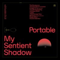 Portable - My Sentient Shadow i gruppen VINYL / Pop-Rock hos Bengans Skivbutik AB (4108637)