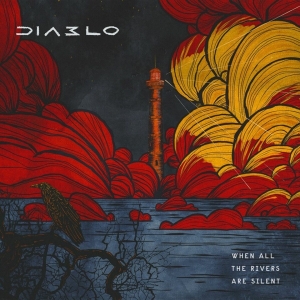 Diablo - When All The Rivers Are Silent i gruppen VI TIPSAR / Julklappstips CD hos Bengans Skivbutik AB (4115191)