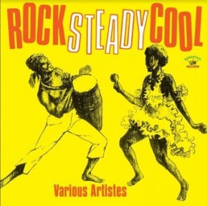 Blandade Artister - Rock Steady Cool i gruppen VINYL / Reggae hos Bengans Skivbutik AB (4115505)