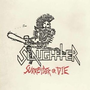 Slaughter - Surrender Or Die (Slipcase) i gruppen CD / Hårdrock hos Bengans Skivbutik AB (4116143)