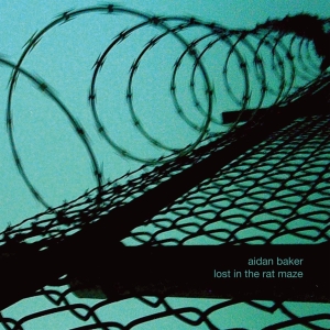 Aidan Baker - Lost In The Rat Maze i gruppen CD / Pop-Rock,Övrigt hos Bengans Skivbutik AB (4117732)