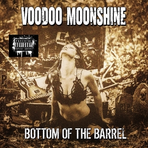 Voodoo Moonshine - Bottom Of The Barrel i gruppen VI TIPSAR / Julklappstips CD hos Bengans Skivbutik AB (4117769)