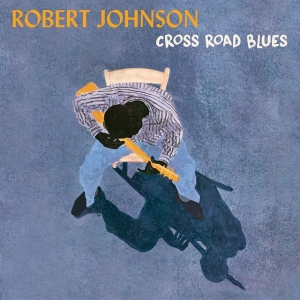 Johnson Robert - Cross Road Blues i gruppen VI TIPSAR / Julklappstips Vinyl hos Bengans Skivbutik AB (4118059)