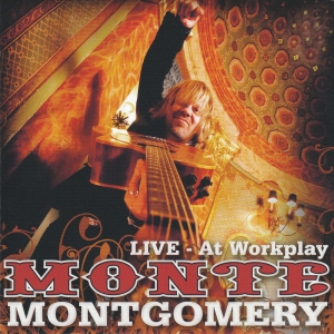 Montgomery Monte - At Workplay - Live i gruppen CD / Pop-Rock hos Bengans Skivbutik AB (4119149)