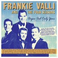 Valli Frankie And The Four Seasons - Origins & Early Years 1953-62 i gruppen CD / Pop-Rock hos Bengans Skivbutik AB (4119303)