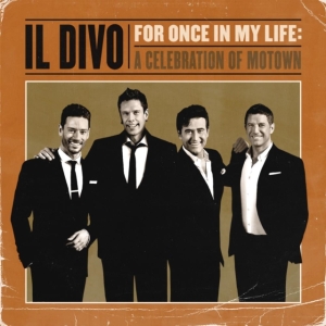 Il Divo - For Once In My Life: A Celebration Of Mo i gruppen CD / Klassiskt hos Bengans Skivbutik AB (4120589)