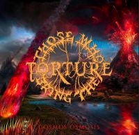 Those Who Bring The Torture - Cosmos Osmosis i gruppen CD / Hårdrock hos Bengans Skivbutik AB (4120708)