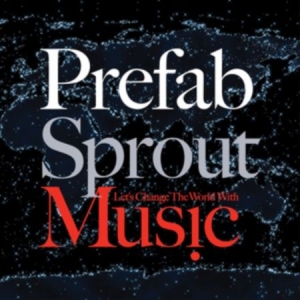 Prefab Sprout - Let's Change the World With Music i gruppen Minishops / Prefab Sprout hos Bengans Skivbutik AB (4120834)