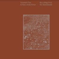 Chiu Jeremiah & Marta Sofia Honer - Recordings From The Aland Islands i gruppen VINYL / Pop-Rock hos Bengans Skivbutik AB (4125509)