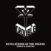 Trouble - Revelation Of The Insane i gruppen VI TIPSAR / Julklappstips CD hos Bengans Skivbutik AB (4125672)