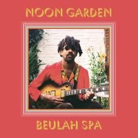 Noon Garden - Beulah Spa i gruppen VINYL / Pop-Rock hos Bengans Skivbutik AB (4128505)