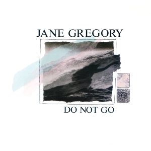 Gregory Jane - Do Not Go i gruppen VINYL / Klassiskt,Övrigt hos Bengans Skivbutik AB (4129402)