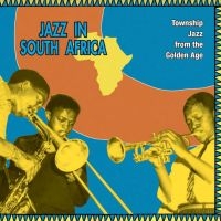 Various Artists - Jazz In South Africa - Township Jaz i gruppen VINYL / Jazz hos Bengans Skivbutik AB (4129841)