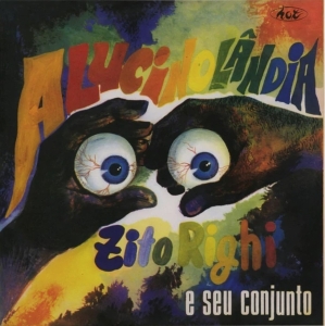 Zito Righi - Alucinolandia i gruppen VINYL / Jazz,World Music hos Bengans Skivbutik AB (4131681)