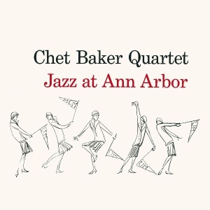 Chet Baker - Jazz At Ann Arbor i gruppen VI TIPSAR / Julklappstips CD hos Bengans Skivbutik AB (4131693)