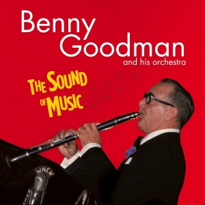 Benny Goodman - Sound Of Music i gruppen VI TIPSAR / Julklappstips CD hos Bengans Skivbutik AB (4132433)