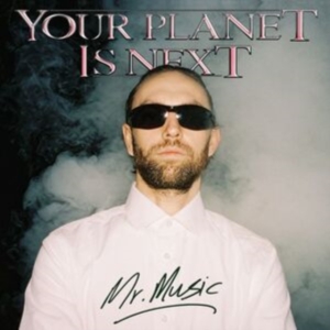 Your Planet Is Next - Mr. Music i gruppen VINYL / Dance-Techno hos Bengans Skivbutik AB (4134274)
