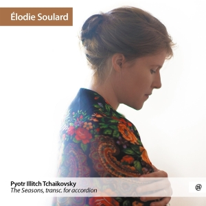 Elodie Soulard - Tchaikovsky The Seasons i gruppen CD / Klassiskt,Övrigt hos Bengans Skivbutik AB (4139131)