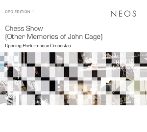 Opening Performance Orchestra - Chess Show (Other Memories Of J. Cage) i gruppen CD / Klassiskt,Övrigt hos Bengans Skivbutik AB (4139138)