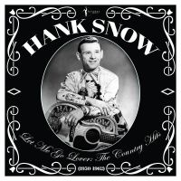 Snow Hank - Let Me Go Lover -The Country Hits 1 i gruppen VINYL / Country hos Bengans Skivbutik AB (4139626)