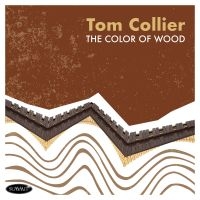 Collier Tom - Color Of Wood i gruppen CD / Pop-Rock hos Bengans Skivbutik AB (4139752)