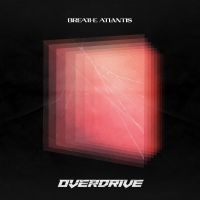 Breathe Atlantis - Overdrive (Red Transparent/Black Ma i gruppen VINYL / Hårdrock hos Bengans Skivbutik AB (4140859)