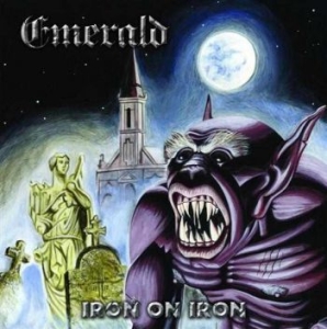 Emerald - Iron On Iron i gruppen CD / Hårdrock/ Heavy metal hos Bengans Skivbutik AB (4141972)
